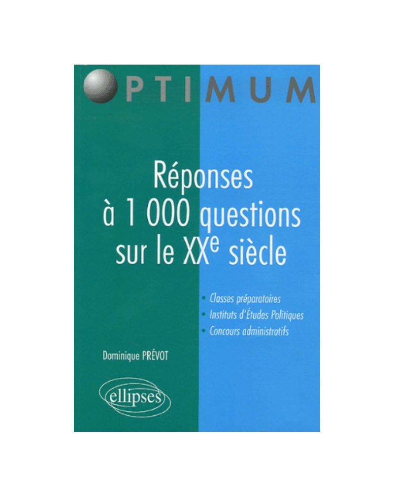 Réponses à 1 000 questions sur le XXe siècle