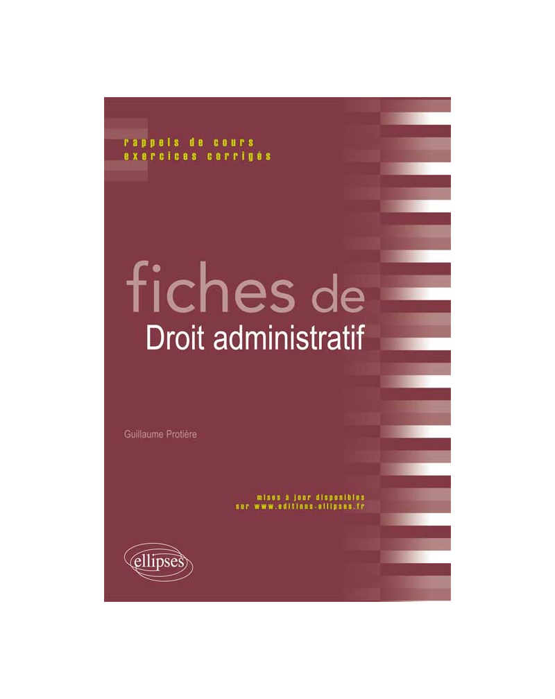 Fiches de Droit administratif. Rappels de cours et exercices corrigés