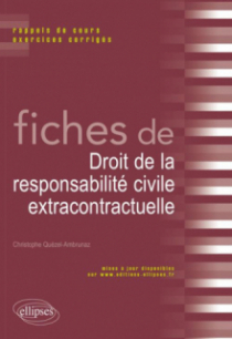 Fiches de Droit de la responsabilité civile extracontractuelle. Rappels de cours et exercices corrigés
