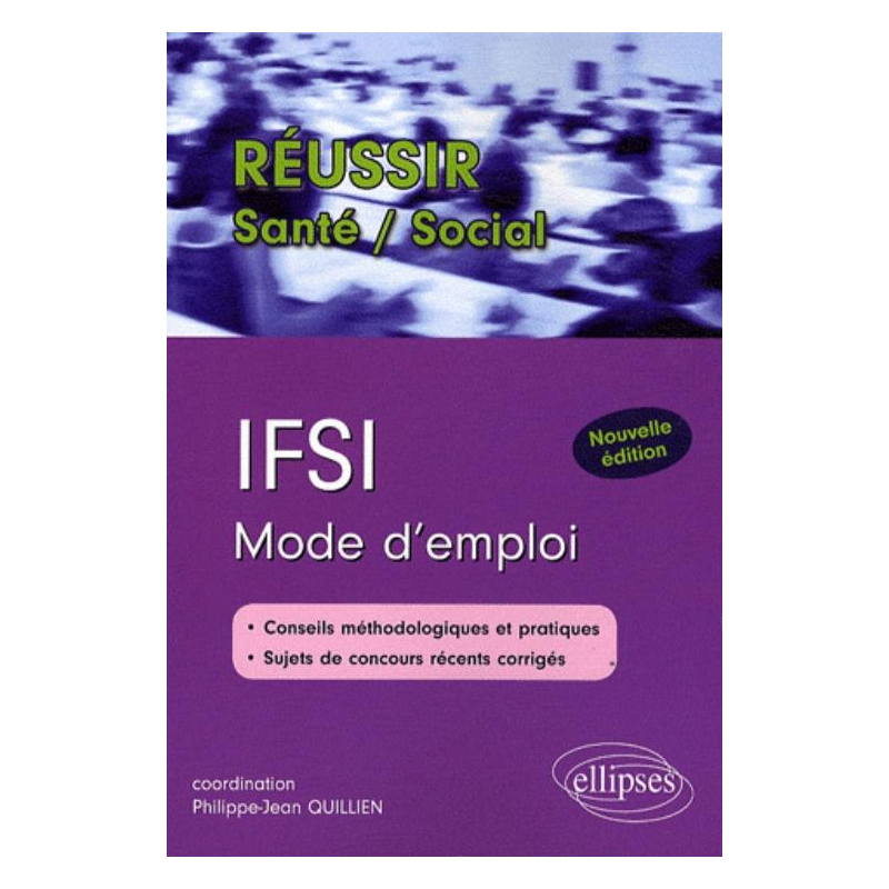 IFSI. Mode d'emploi. Nouvelle édition