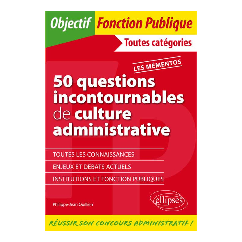 50 questions incontournables de culture administrative - Toutes catégories