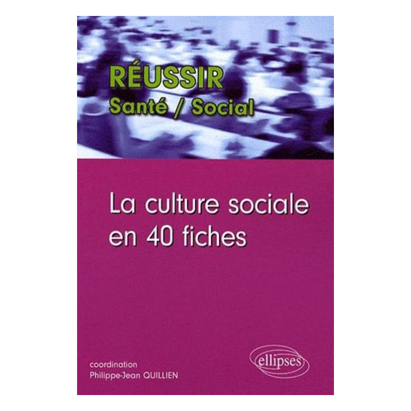 La culture sociale en 40 fiches
