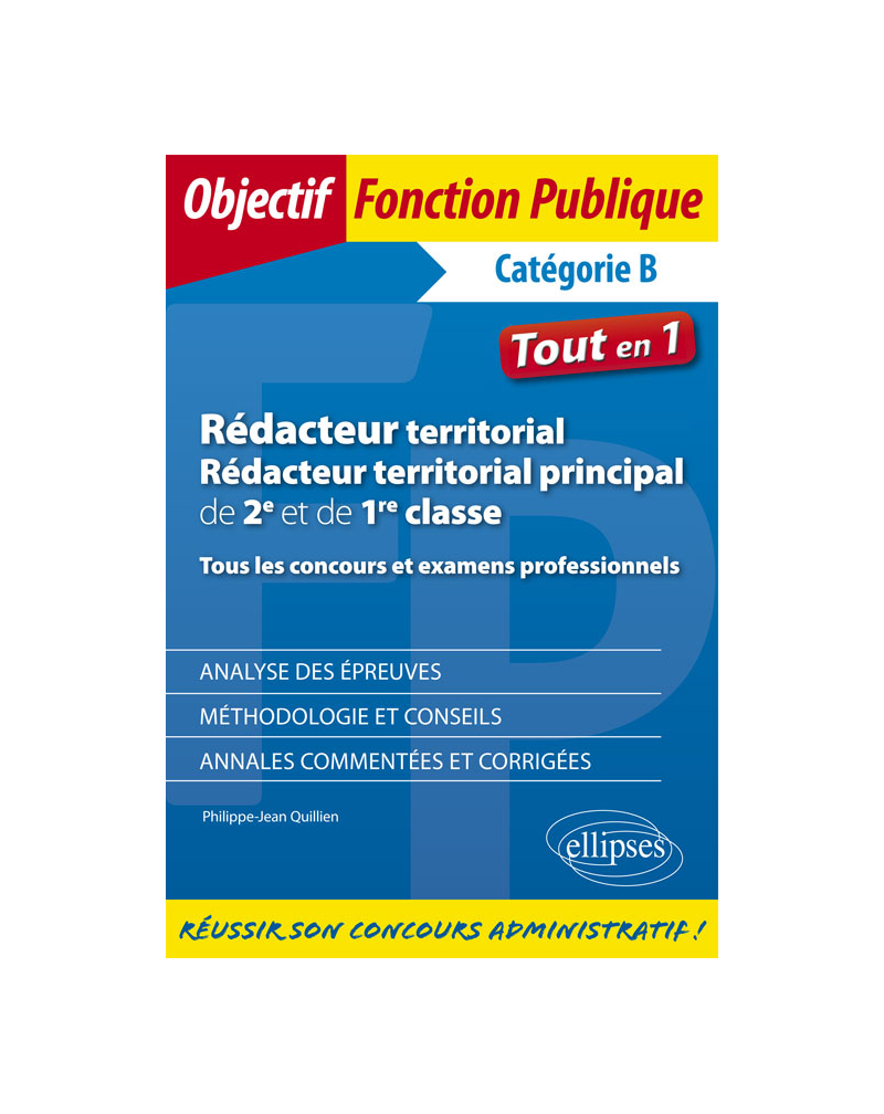 Rédacteur territorial, rédacteur territorial principal de 2e et de 1re classe - Tous les concours et examens professionnels