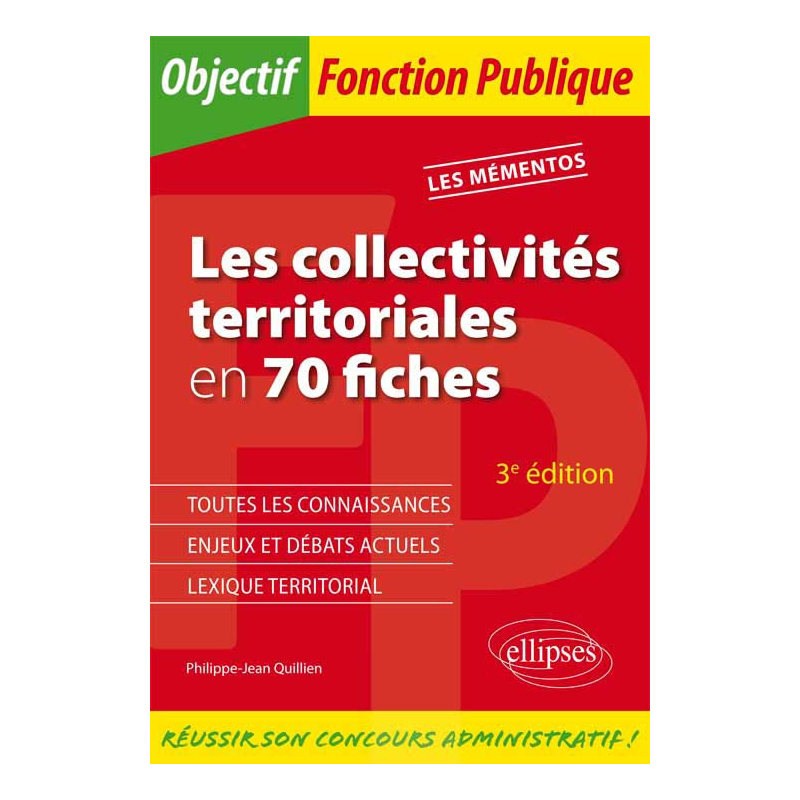Les collectivités territoriales en 70 fiches. 3e édition