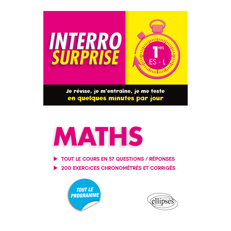 Maths Premières ES/L - Tout le cours en 57 questions/réponses et 200 exercices chronométrés et corrigés
