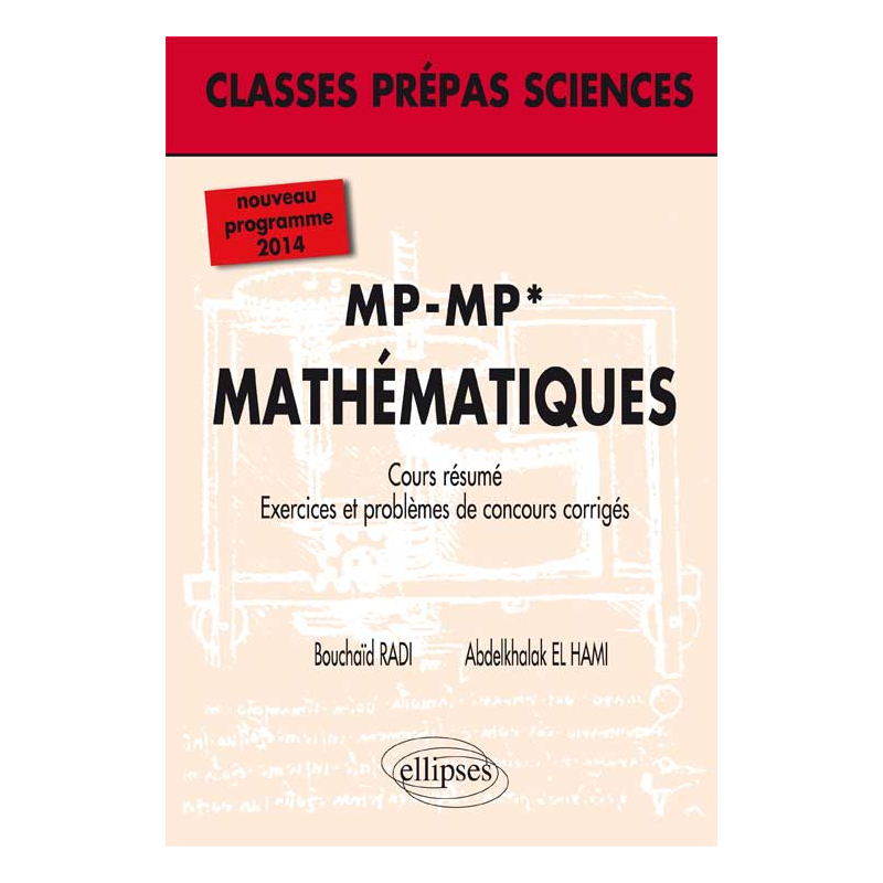 MP - MP* (2e année) - Mathématiques - nouveau programme 2014 -  Cours résumé, exercices et problèmes de concours corrigés (niveau B)