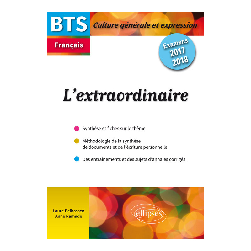 BTS Français - Culture générale et expression -  L'extraordinaire - Examens 2017 et 2018