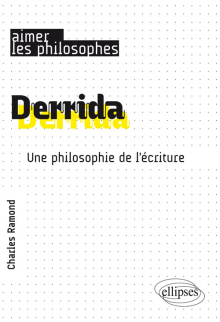 Derrida. Une philosophie de l'écriture