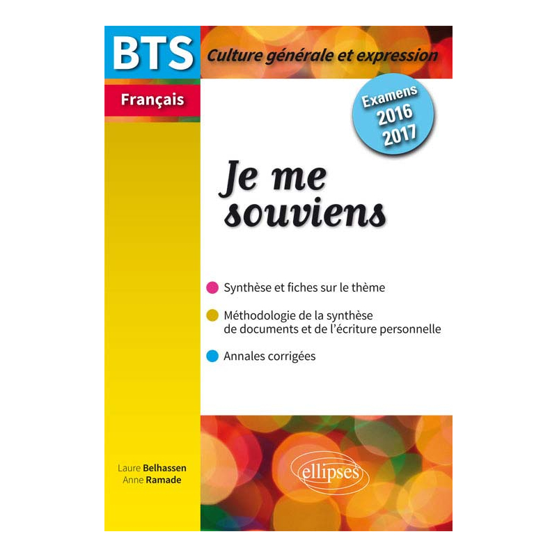 BTS Français - Culture générale et expression - 2016-2017. Je me souviens