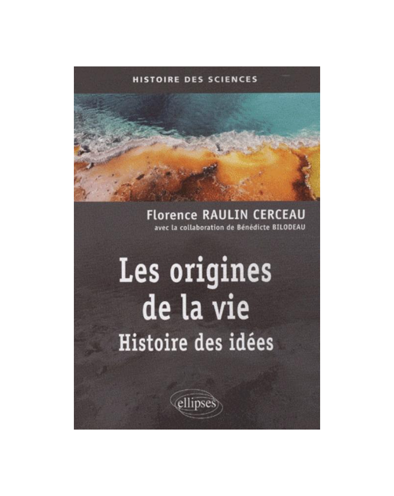 Les origines de la vie. Histoire des idées