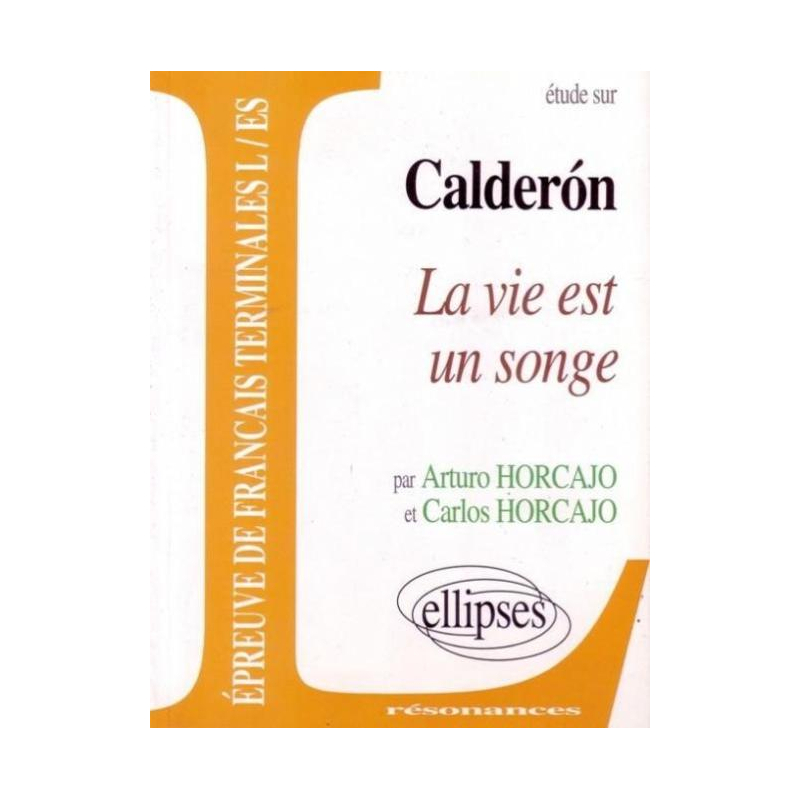 Calderón, La vie est un songe