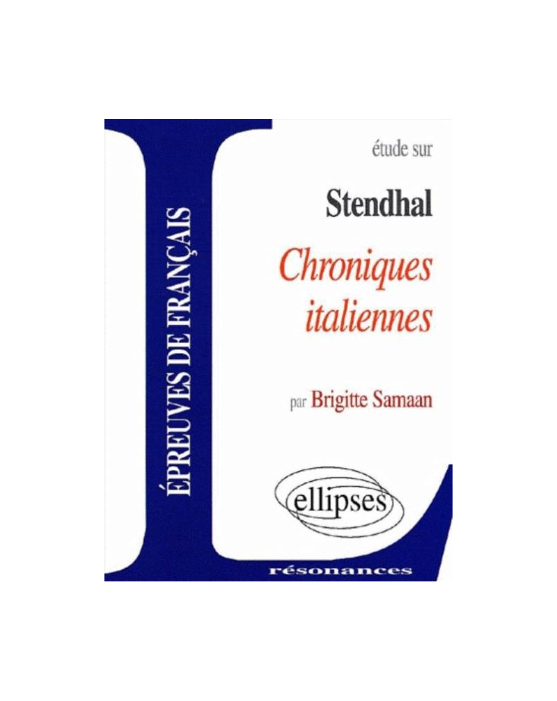 Stendhal, Chroniques italiennes