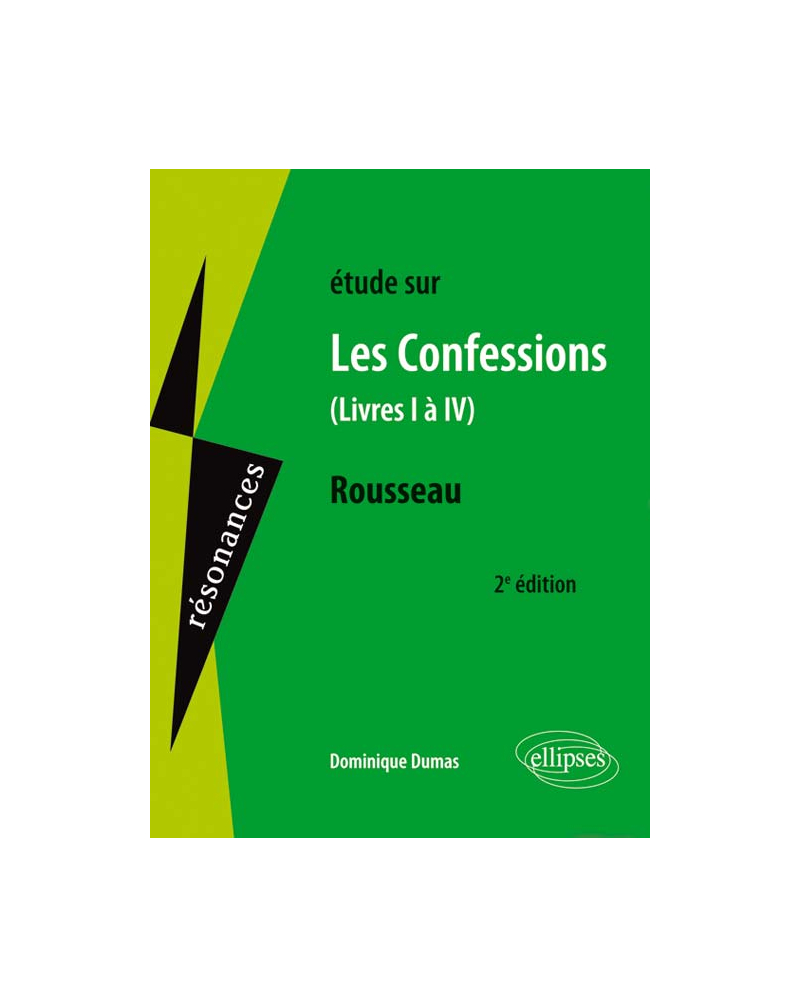 Rousseau, Les Confessions (Livres I à IV) - 2e édition