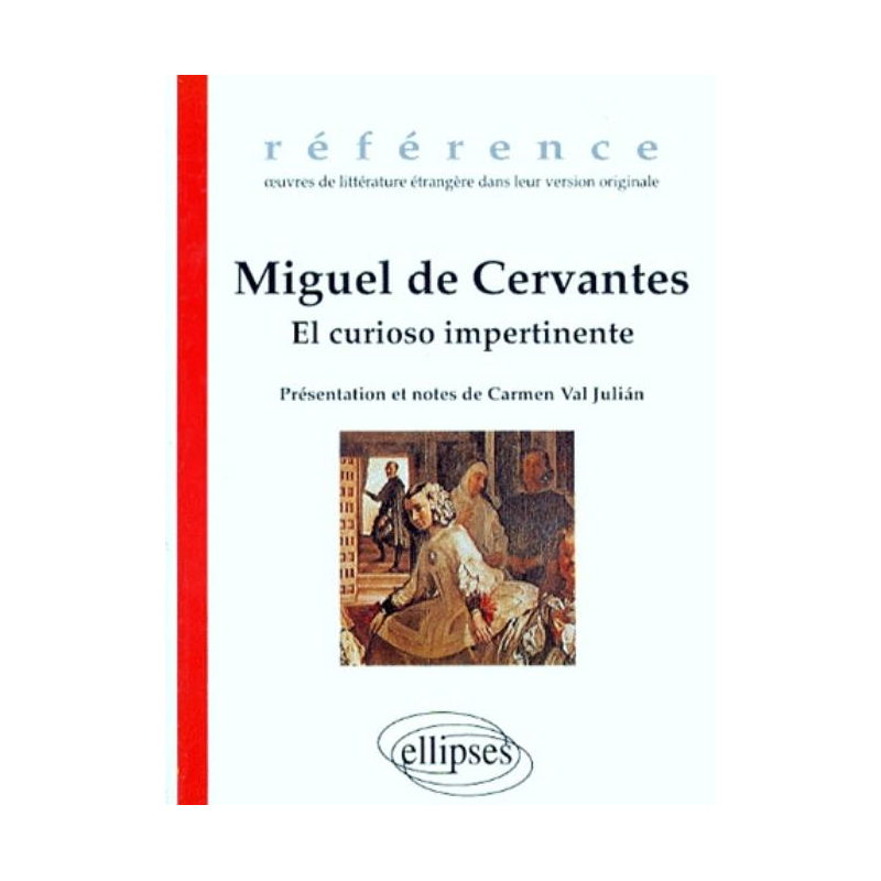 Cervantes Miguel de, El curiosio impertinente