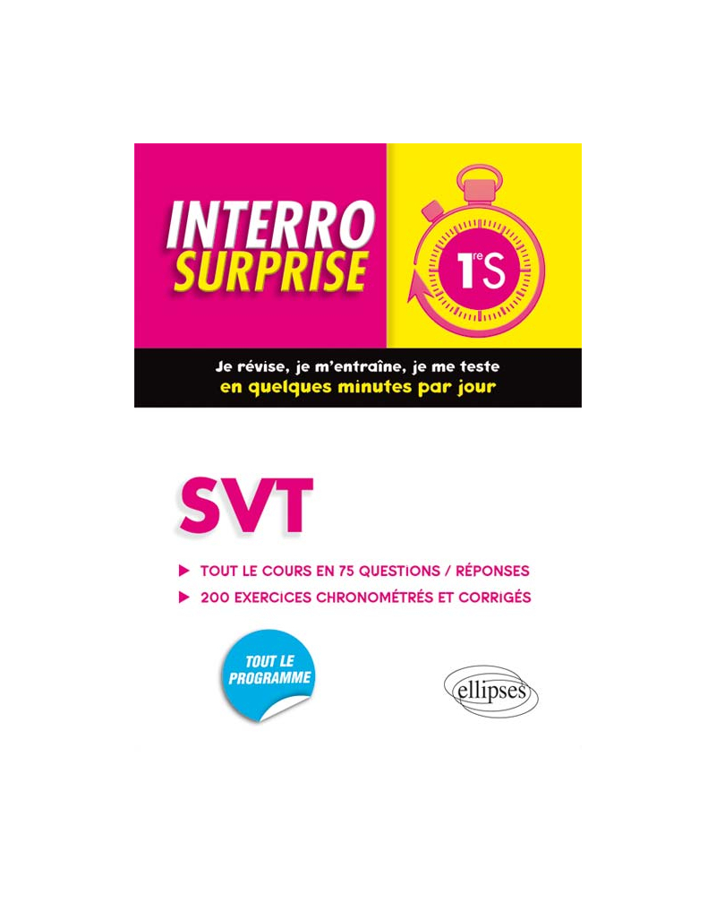 SVT Première S -  Tout le cours en 75 questions/réponses et 200 exercices chronométrés et corrigés