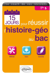 15 jours pour réussir l’histoire-géo au bac - Terminale S