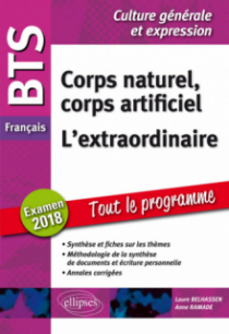 BTS Français - Culture générale et expression - Corps naturel, corps artificiel et L'extraordinaire. Examen 2018
