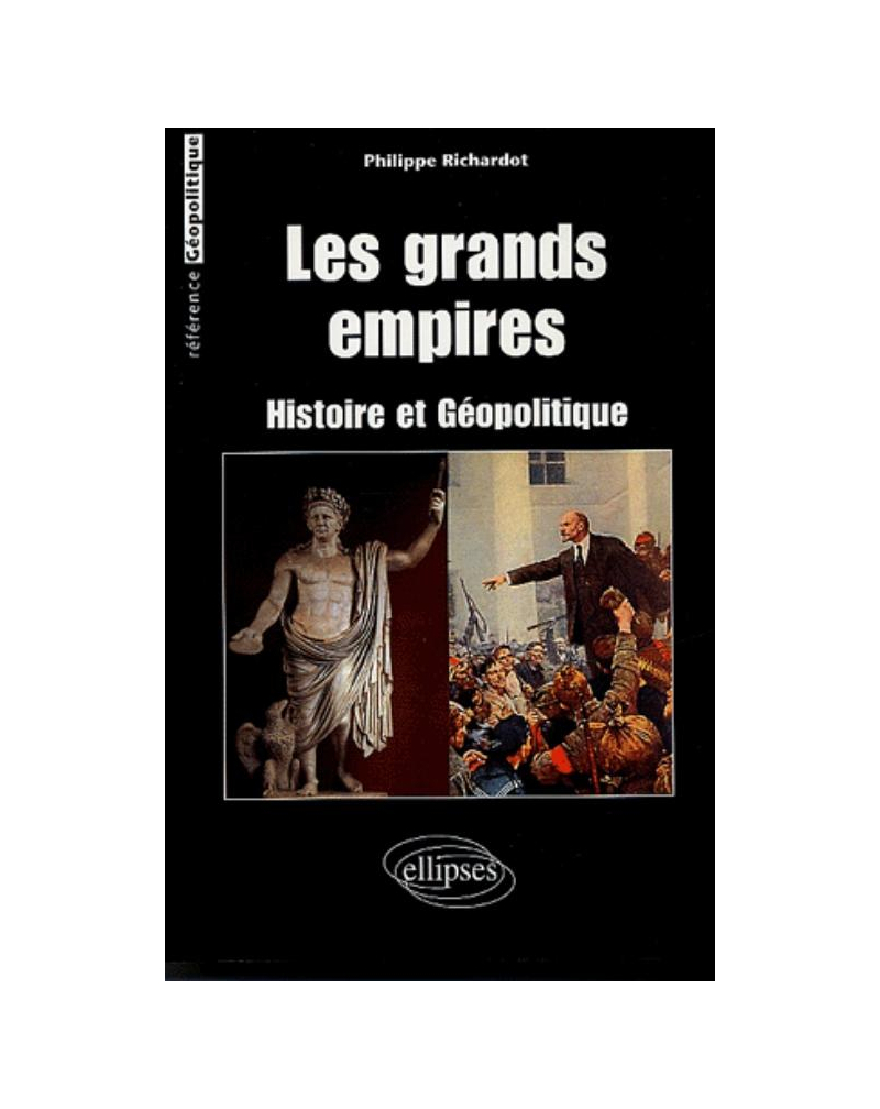 Les grands empires : Histoire et géopolitique