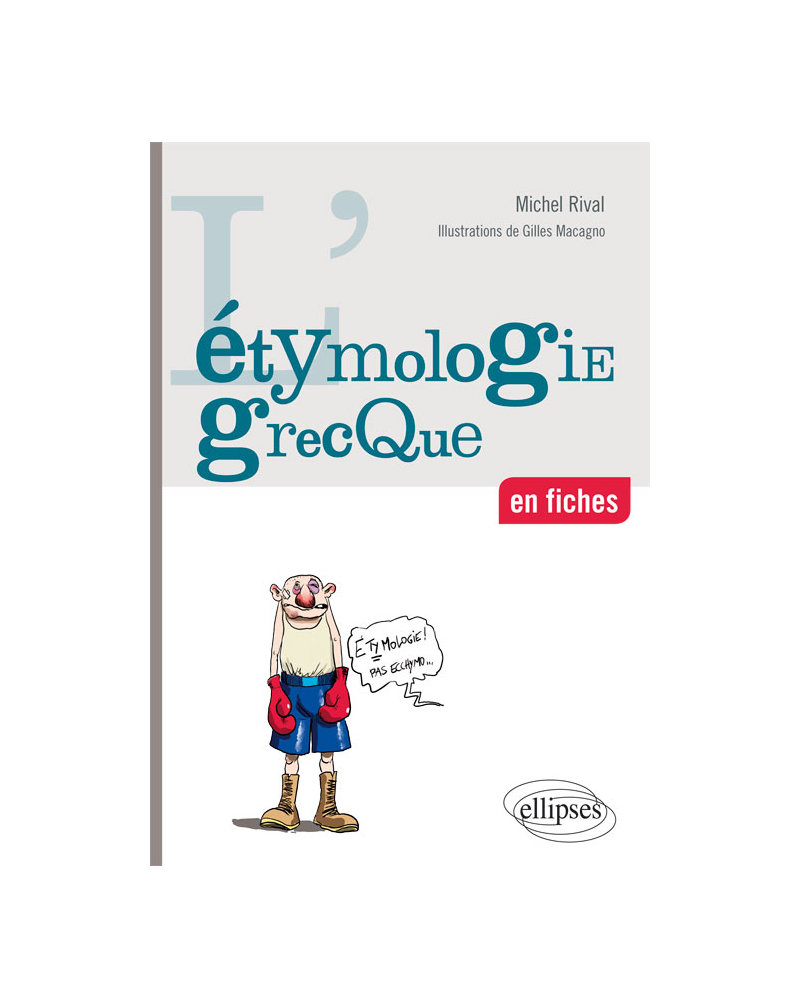 L’étymologie grecque en fiches