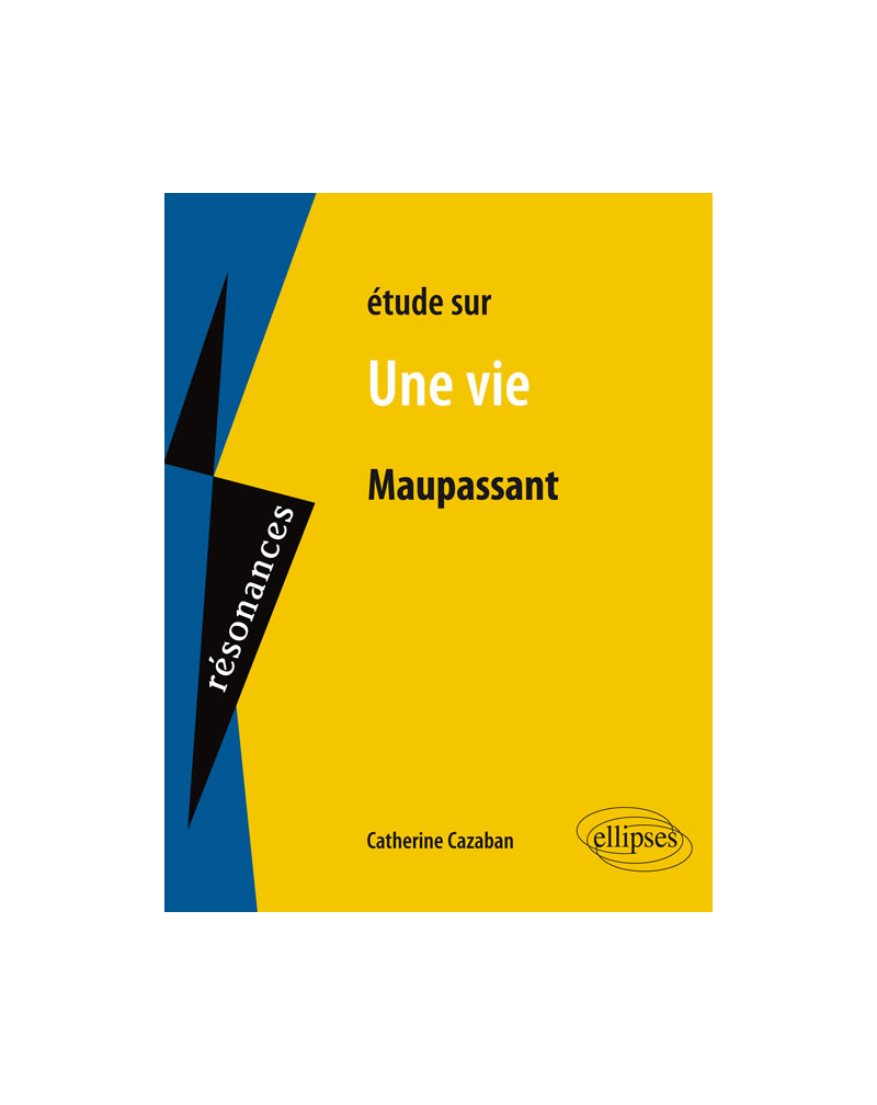 Maupassant, Une vie