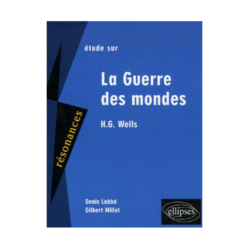 Wells, La guerre des mondes