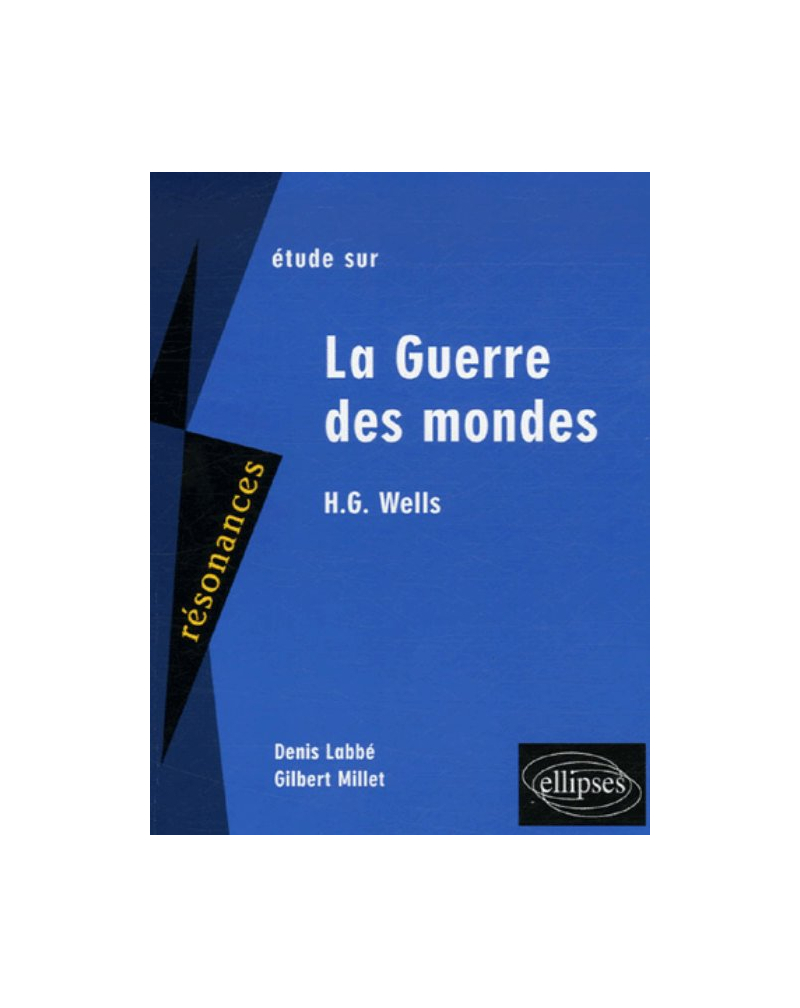 Wells, La guerre des mondes