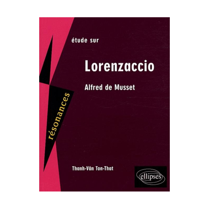 Musset, Lorenzaccio. Nouvelle édition