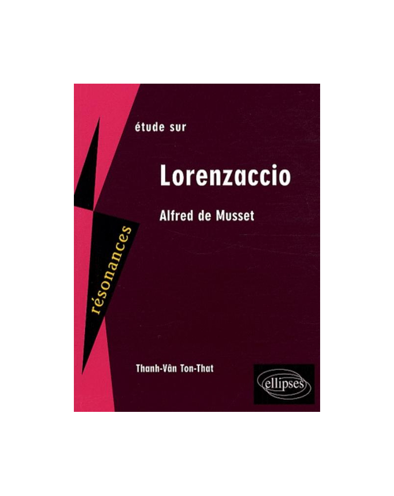 Musset, Lorenzaccio. Nouvelle édition