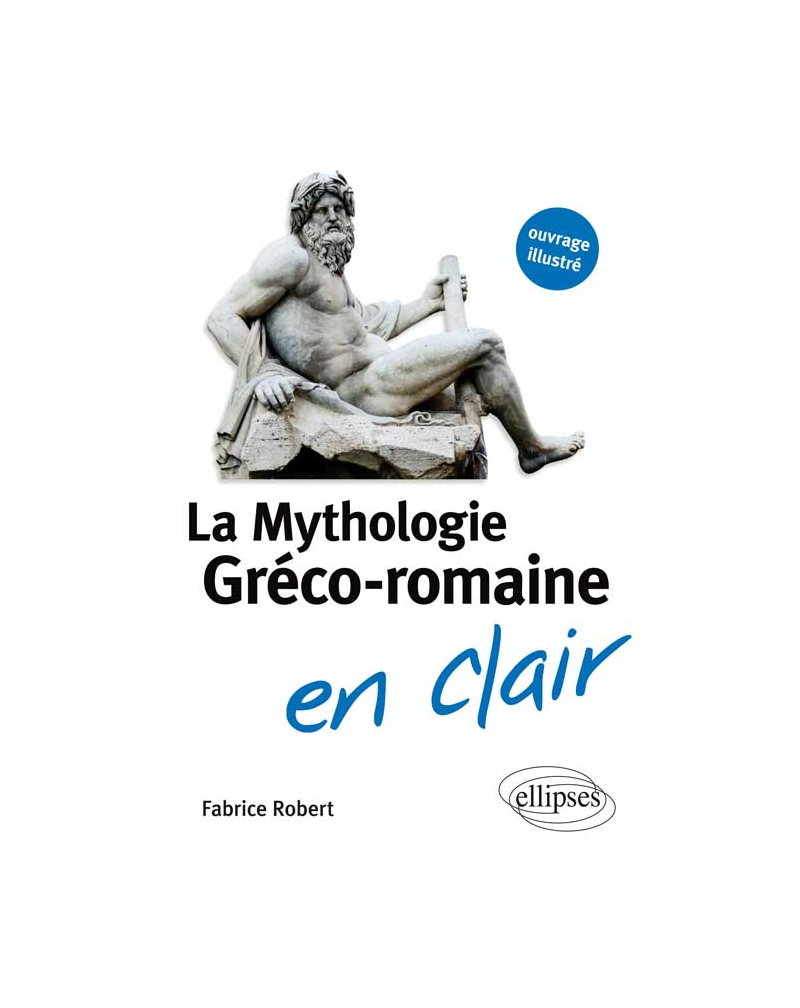 La Mythologie gréco-romaine en clair