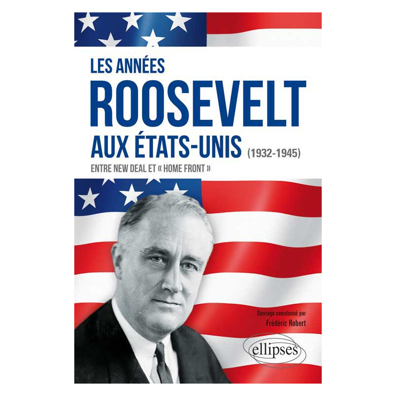 Les années Roosevelt aux Etats-Unis (1932-1945)