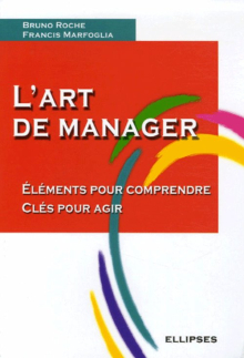 L'art de manager - Eléments pour comprendre - Clés pour agir