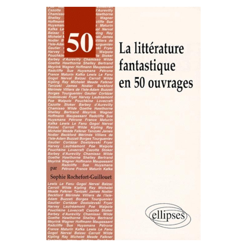 La littérature fantastique en 50 ouvrages