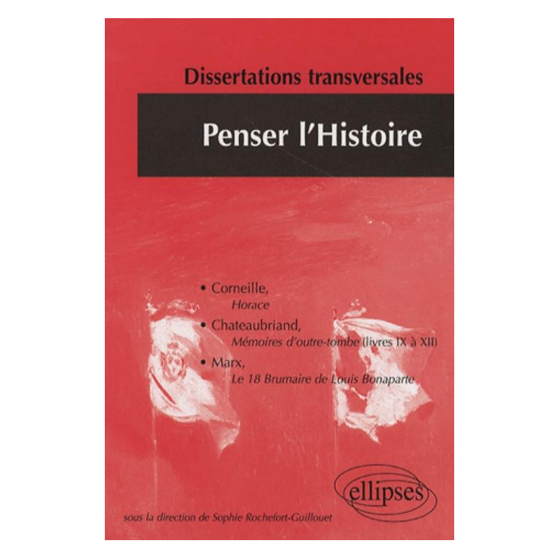 Penser l'histoire 2. Dissertations corrigées