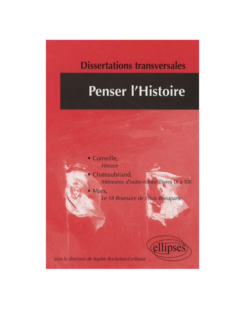 Penser l'histoire 2. Dissertations corrigées