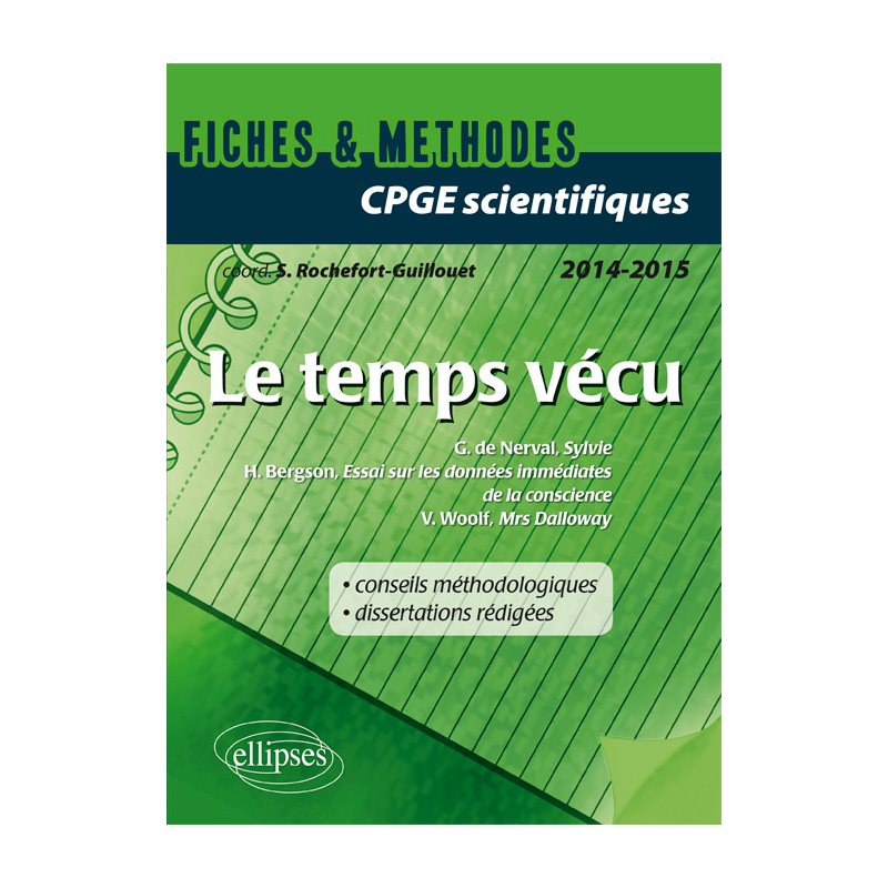 Le temps vécu. V. Woolf (Ms Dalloway), G. de Nerval (Sylvie) et H. Bergson (Essai sur les données immédiates de la conscience). Épreuve de français et de philosophie CPGE scientifiques.