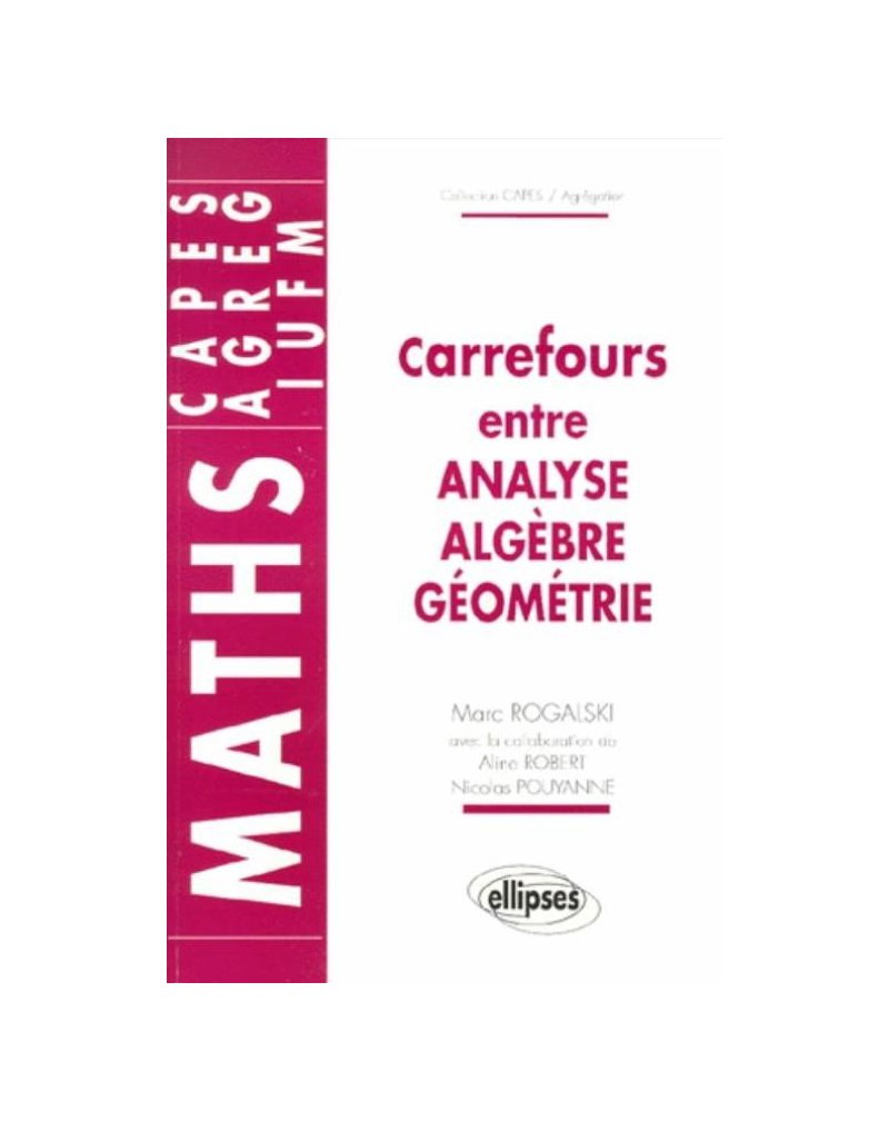 Carrefours entre analyse, algèbre et géométrie