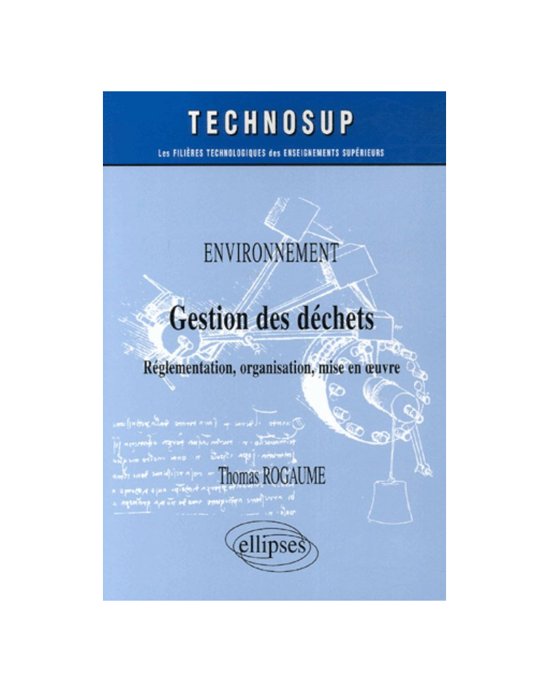 Environnement, Gestion des déchets, Réglementation, organisation, mise en œuvre, Niveau A