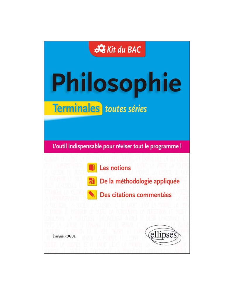 Kit du Bac. Philosophie. Terminales Toutes séries