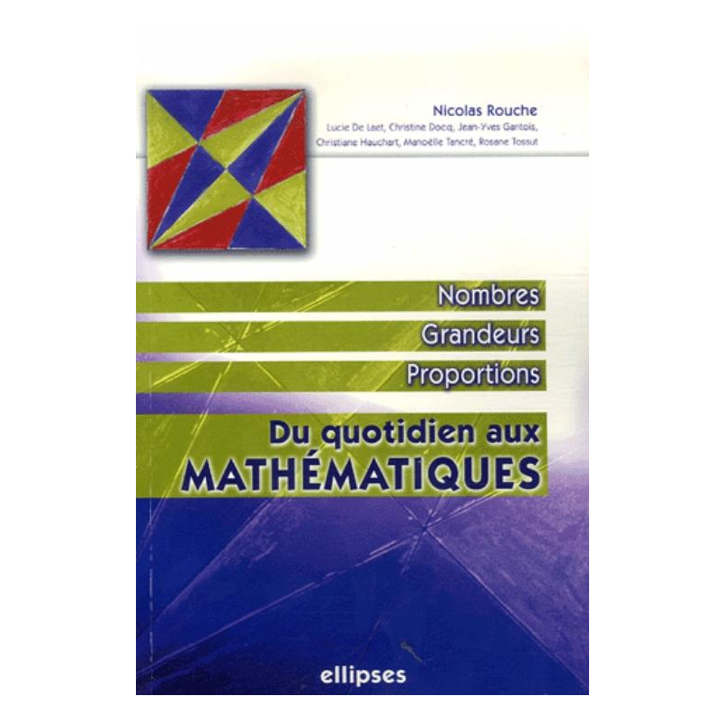 quotidien aux mathématiques (Du), Nombres, grandeurs, proportions