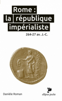 Rome : la république impérialiste. 264-27 av. J.-C.
