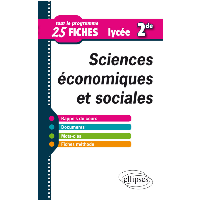 Sciences économiques et sociales en 25 fiches - Seconde