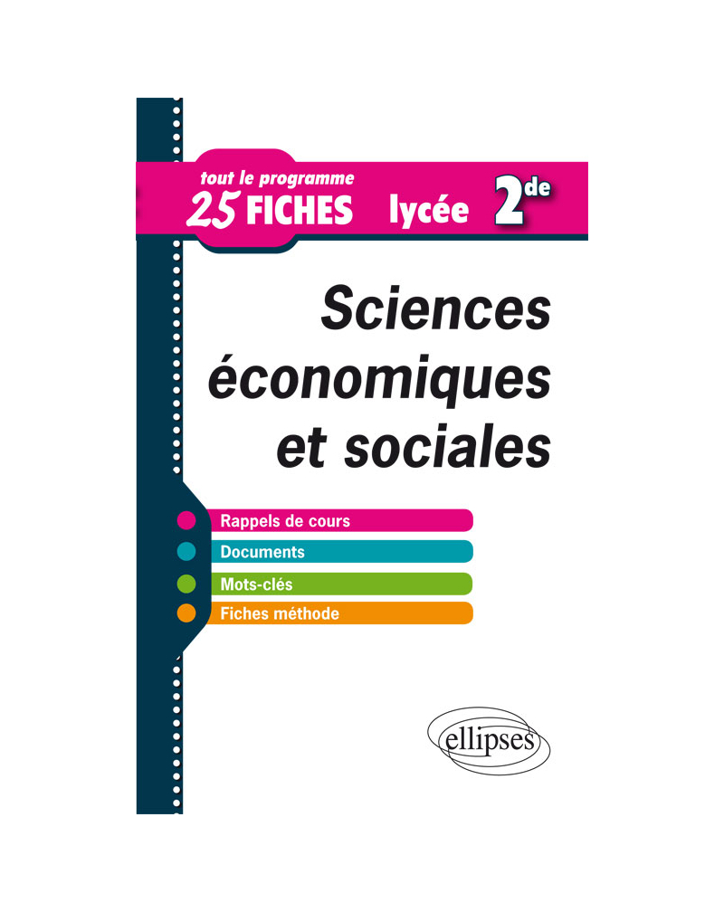 Sciences économiques et sociales en 25 fiches - Seconde