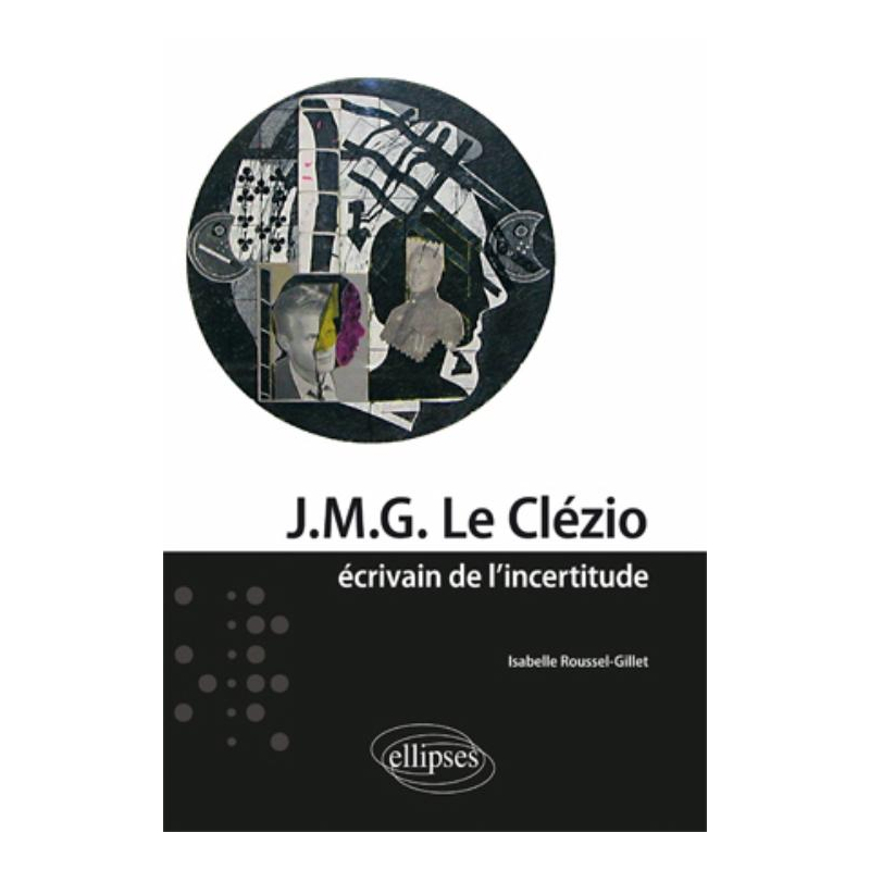 J.M.G. Le Clézio - écrivain de l'incertitude