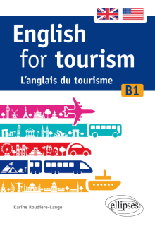 English for tourism. L’anglais du tourisme. [B1]