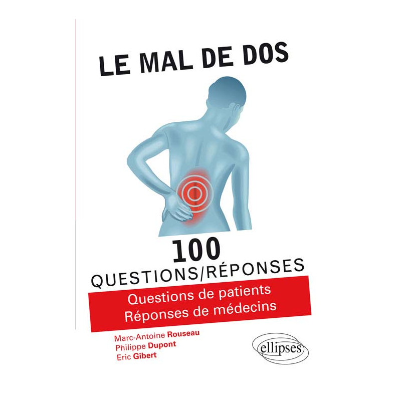 Le mal de dos en 100 questions/réponses