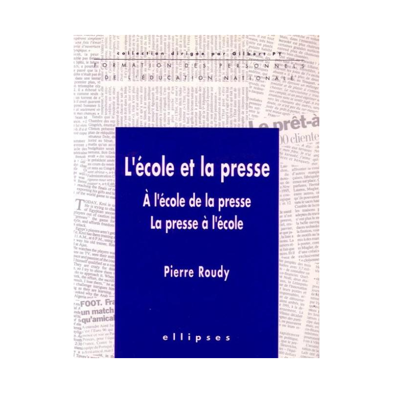 L'école et la presse - À l'école de la presse - La presse à l'école