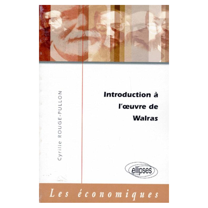 Introduction à l'oeuvre de Walras