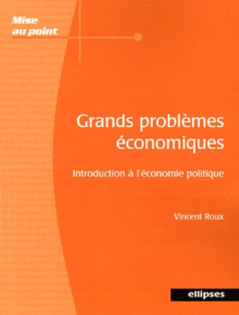 Grands problèmes économiques - Introduction à l'économie politique