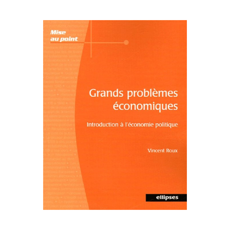 Grands problèmes économiques - Introduction à l'économie politique