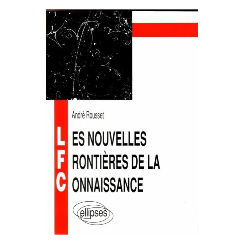 nouvelles frontières de la connaissance (Les)